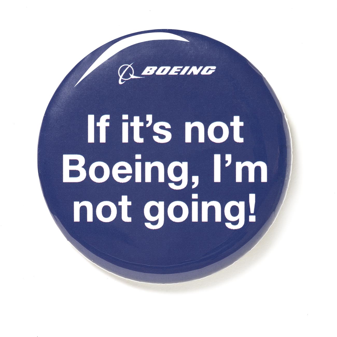 If It's Not Boeing, I'm Not Going Button